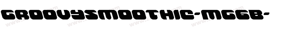 GroovySmoothie-Mg6B字体转换