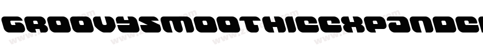 GroovySmoothieExpandedItal-Xx6a字体转换