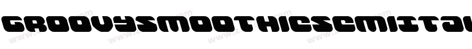 GroovySmoothieSemiItalic-3DvG字体转换