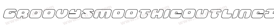 GroovySmoothieOutlineItalic-ZD6x字体转换