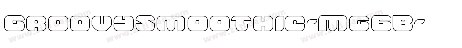 GroovySmoothie-Mg6B字体转换