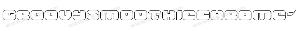 GroovySmoothieChrome-7Jdw字体转换 GroovySmoothieChrome-7Jdw字体转换