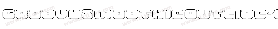 GroovySmoothieOutline-O468字体转换