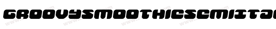 GroovySmoothieSemiItalic-3DvG字体转换