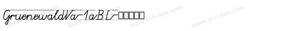 GruenewaldVa-1aBL字体转换
