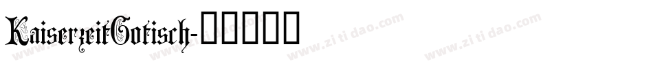KaiserzeitGotisch字体转换