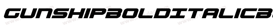 GunshipBoldItalicBoldItalic-B8Gw字体转换 GunshipBoldItalicBoldItalic-B8Gw字体转换