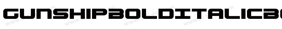GunshipBoldItalicBoldItalic-B8Gw字体转换 GunshipBoldItalicBoldItalic-B8Gw字体转换