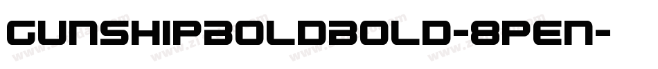 GunshipBoldBold-8pen字体转换