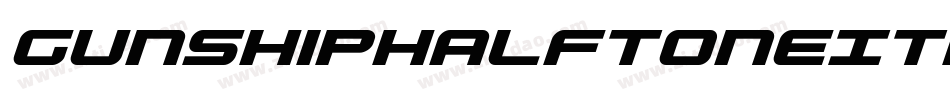 GunshipHalftoneItalicItalic-Km0X字体转换