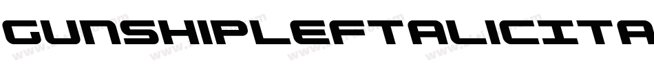 GunshipLeftalicItalic-R40E字体转换