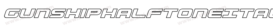 GunshipHalftoneItalicItalic-Km0X字体转换