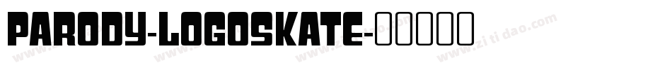 Parody-Logoskate字体转换