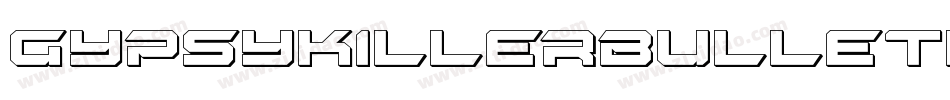 GypsyKillerBulletItalic-x6y8字体转换