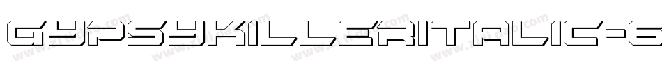 GypsyKillerItalic-6X4M字体转换