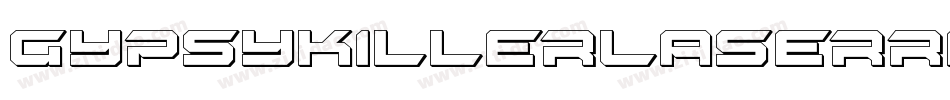 GypsyKillerLaserRegular-y6yq字体转换 GypsyKillerLaserRegular-y6yq字体转换