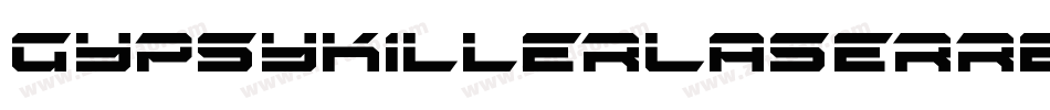 GypsyKillerLaserRegular-y6yq字体转换 GypsyKillerLaserRegular-y6yq字体转换