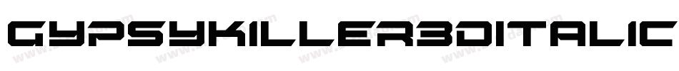 GypsyKiller3DItalic-EA14字体转换
