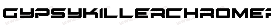 GypsyKillerChromeRegular-pJyR字体转换