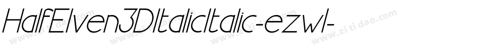 HalfElven3DItalicItalic-ezwl字体转换