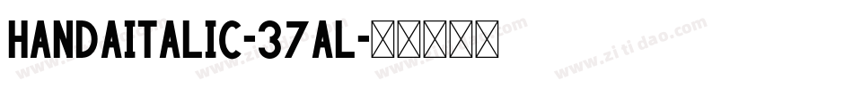 HandaItalic-37AL字体转换
