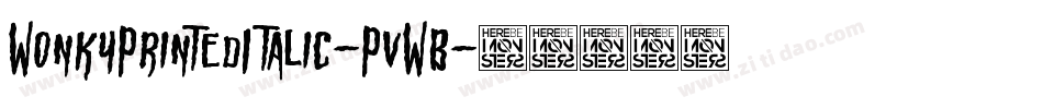 WonkyPrintedItalic-PvWB字体转换
