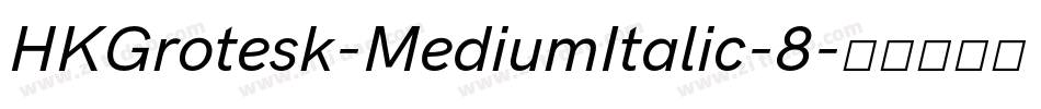 HKGrotesk-MediumItalic-8字体转换