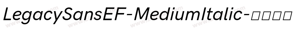 LegacySansEF-MediumItalic字体转换