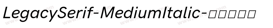 LegacySerif-MediumItalic字体转换