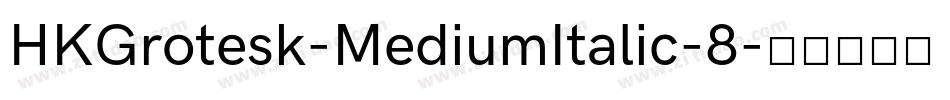 HKGrotesk-MediumItalic-8字体转换
