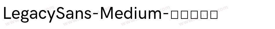 LegacySans-Medium字体转换