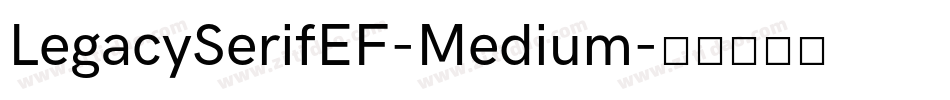LegacySerifEF-Medium字体转换