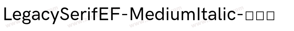 LegacySerifEF-MediumItalic字体转换
