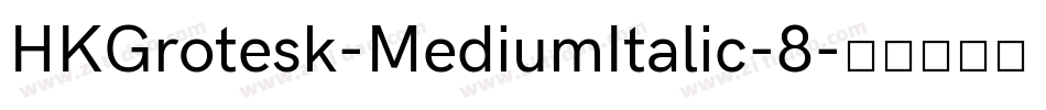 HKGrotesk-MediumItalic-8字体转换