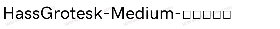 HassGrotesk-Medium字体转换
