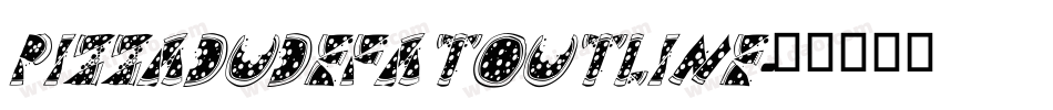 PIZZADUDEFATOUTLINE字体转换