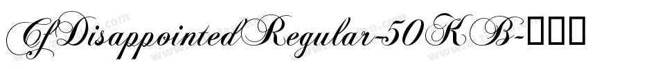 CfDisappointedRegular-50KB字体转换