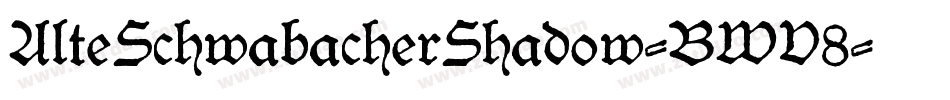 AlteSchwabacherShadow-BWV8字体转换