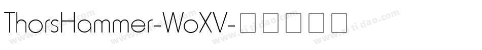 ThorsHammer-WoXV字体转换