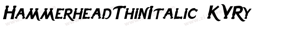 HammerheadThinItalic-KVRy字体转换