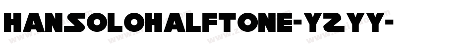 HanSoloHalftone-YZYy字体转换