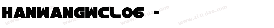 HanWangWCL06转换器字体转换