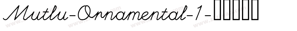 Mutlu-Ornamental-1字体转换