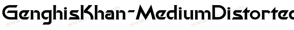 GenghisKhan-MediumDistorted字体转换