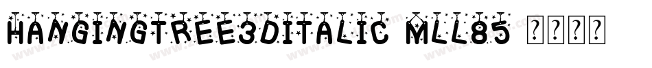 HangingTree3DItalic-mLL85字体转换