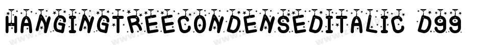 HangingTreeCondensedItalic-d99yZ字体转换 HangingTreeCondensedItalic-d99yZ字体转换