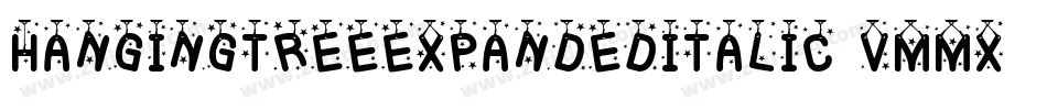 HangingTreeExpandedItalic-vmmX9字体转换