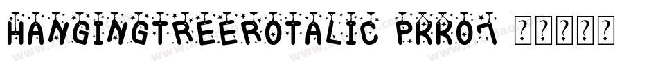 HangingTreeRotalic-PKKo7字体转换