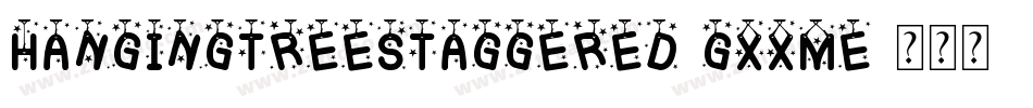 HangingTreeStaggered-gxxmE字体转换