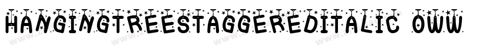 HangingTreeStaggeredItalic-oww3x字体转换